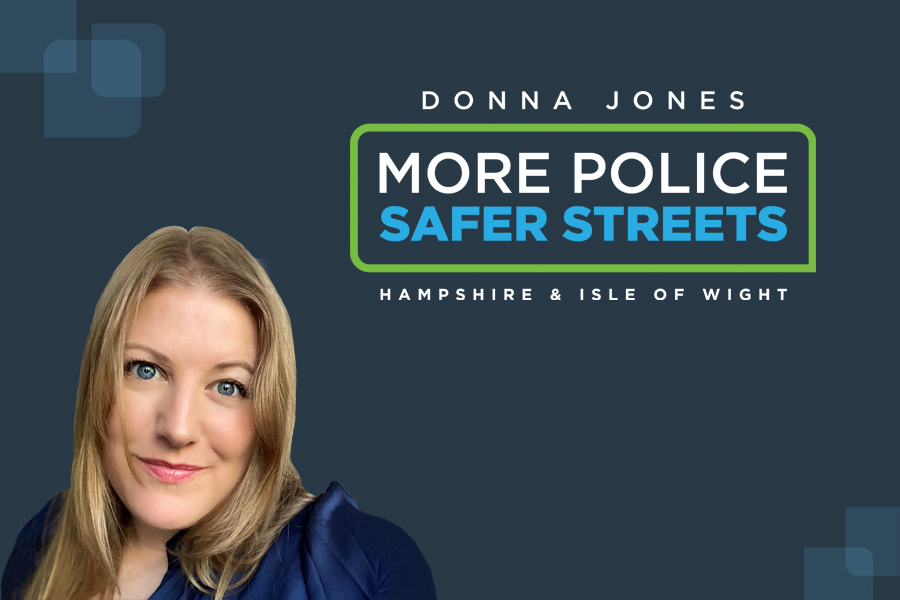 Donna Jones: More Police, Safer Streets. Hampshire & Isle of Wight.