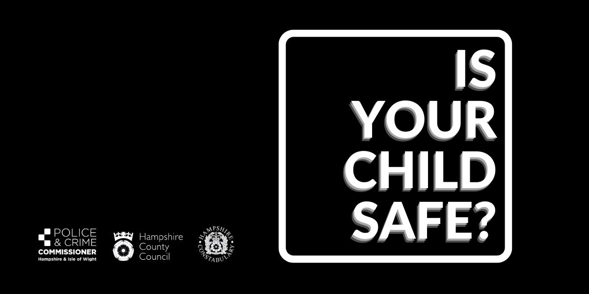 Is your child safe logo on black. Featuring other logos on black, including the OPCC, Hampshire County Council and Hampshire Constabulary.