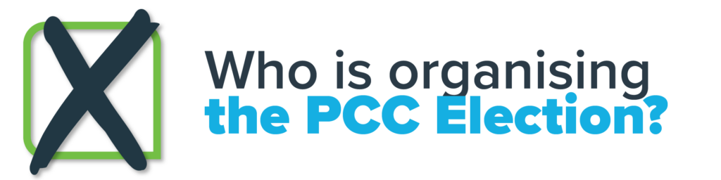 Who is organising the PCC election?